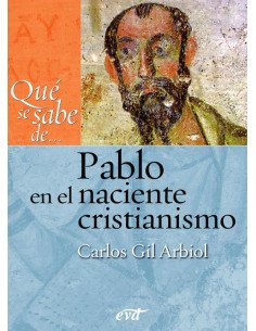 Qué se sabe de... Pablo en el naciente cristianismo