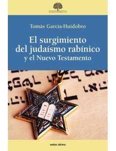 El surgimiento del judaísmo rabínico y el Nuevo Testamento