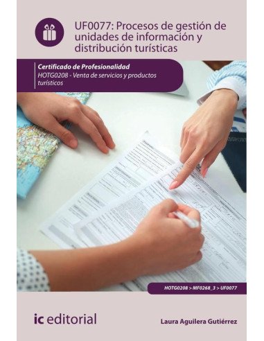 Procesos de gestión de unidades de información y distribución turísticas . HOTG0208 - Venta de productos y servicios turísticos