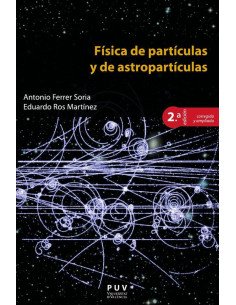 Física de partículas y de astropartículas, 2a ed.