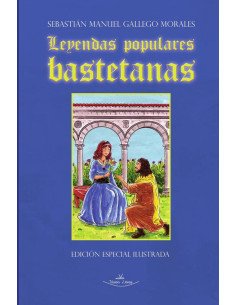 Leyendas populares bastetanas:Edición especial ilustrada