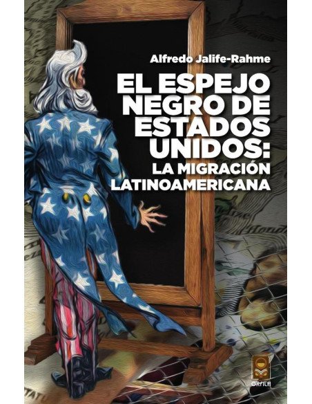 El espejo negro de Estados Unidos: La migración Latinoamericana:La migración Latinoamericana