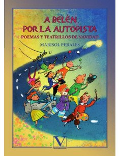 A Belén por la autopista:Poemas y teatrillos de Navidad