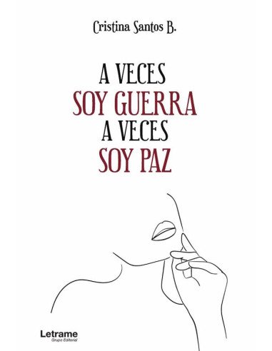 A veces soy guerra A veces soy paz