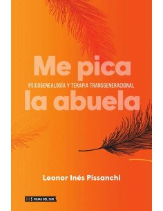 Me pica la abuela:Psicogenealogía y terapia transgeneracional