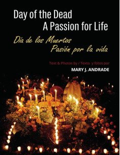 Day of the Dead: A Passion for Life / Día de los Muertos: Pasión por la vida:Michoacan