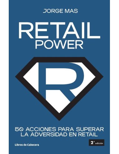 Retail Power: 50 acciones para superar la adversidad en retail
