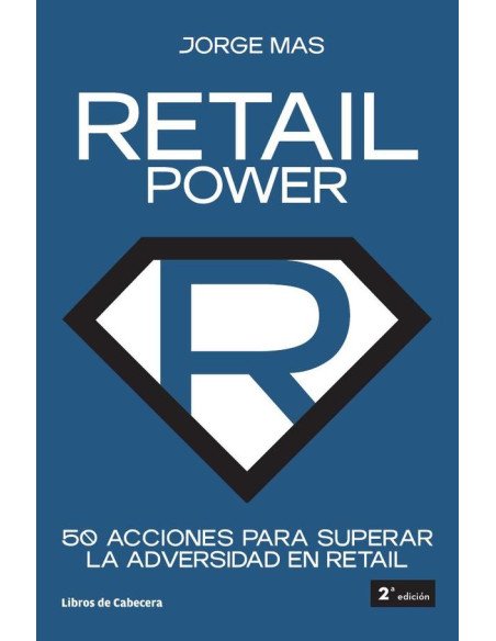 Retail Power: 50 acciones para superar la adversidad en retail