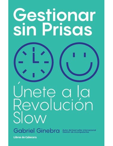 Gestionar sin prisas: Únete a la Revolución Slow