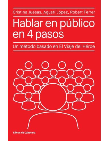 Hablar en público en 4 pasos: Un método basado en el Viaje del Héroe