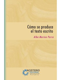 Cómo se produce el texto escrito