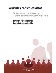 Corrientes Constructivas:De los Mapas Conceptuales a la Teoría de la Transformación Intelectual