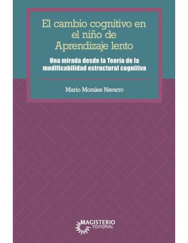 El cambio cognitivo en el niño de aprendizaje lento:Una mirada desde la Teoría de la Modificabilidad Estructural Cognitiva
