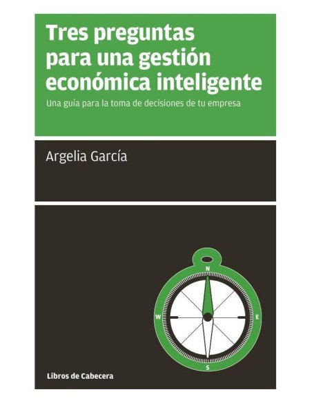 Tres preguntas para una gestión económica inteligente: Una guía para la toma de decisiones de tu empresa