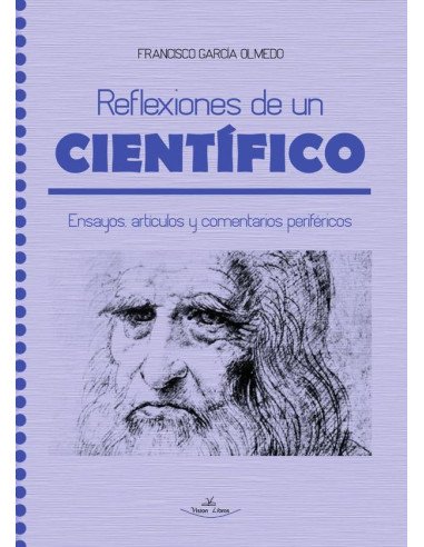Reflexiones de un científico:Ensayos, artículos y comentarios periféricos