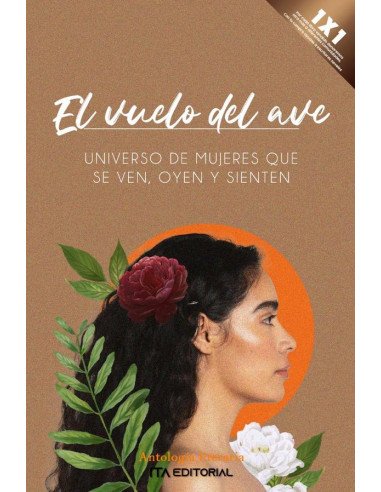 El vuelo del ave:Universo de mujeres que se ven, oyen y sienten