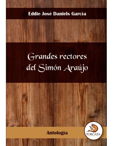 Grandes rectores del simón araujo