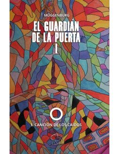El guardián de la puerta I: 1. Canción de los caídos