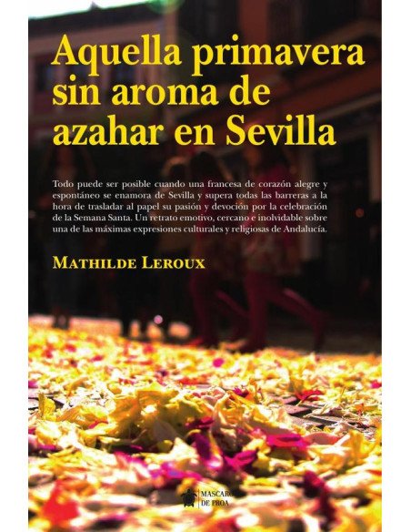 Aquella primavera sin aroma de azahar en Sevilla
