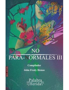 Colección de relatos NO PARA-NORMALES