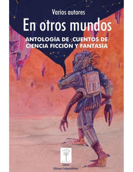 En otros mundos.:Antología de cuentos de ciencia ficción y fantasía