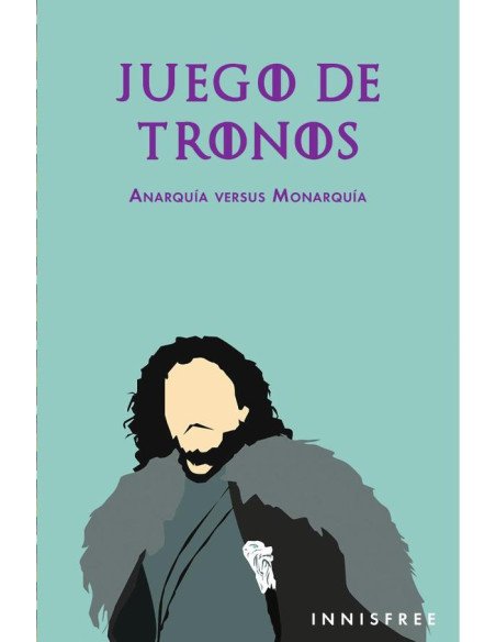Juego de tronos:Anarquismo versus monarquía