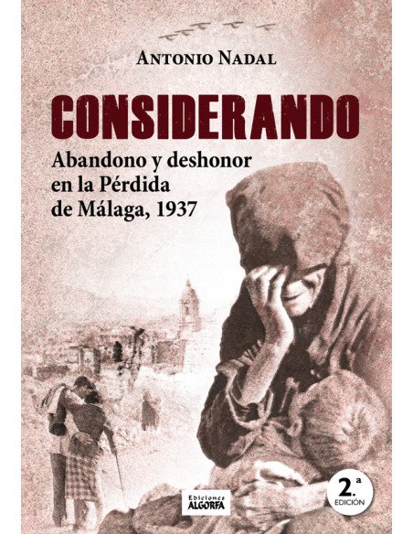 Considerando abandono y deshonor perdida de malaga 1937