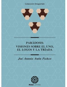 PARÁDOSIS: Visiones sobre el Uno, el Logos y la Tríada