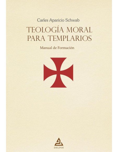 Teología moral para templarios:Manual de Formación