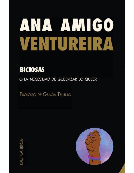 Biciosas:O LA NECESIDAD DE QUEERIZAR LO QUEER