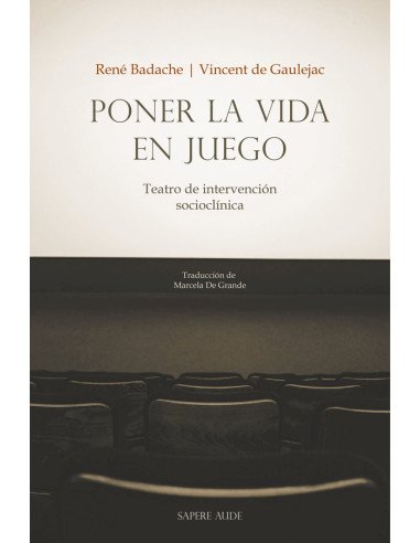 Poner la vida en juego:Teatro de intervención socioclínica