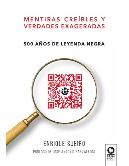 Mentiras creíbles y verdades exageradas:500 años de leyenda negra