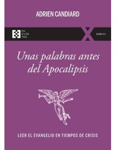Unas palabras antes del Apocalipsis:Leer el Evangelio en tiempos de crisis