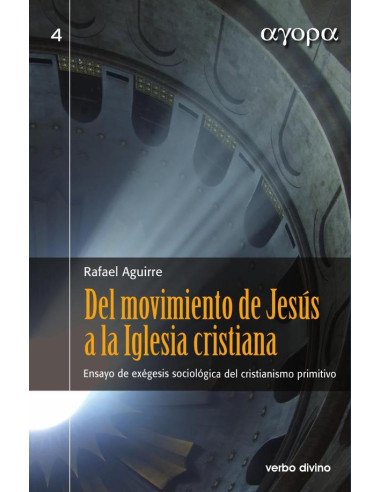 Del movimiento de Jesús a la Iglesia cristiana:Ensayo de exégesis sociológica del cristianismo primitivo