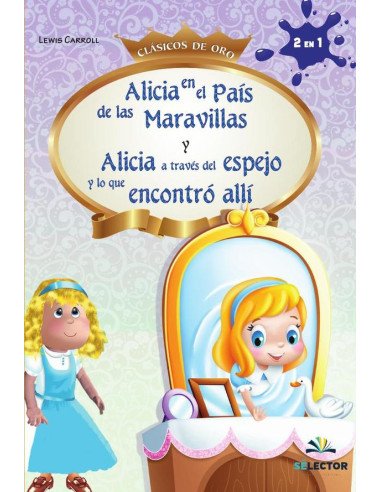Alicia a través del espejo y Alicia en el país de las maravillas