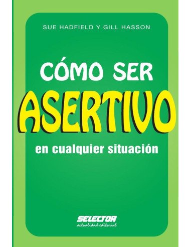 Cómo ser asertivo en cualquier situación