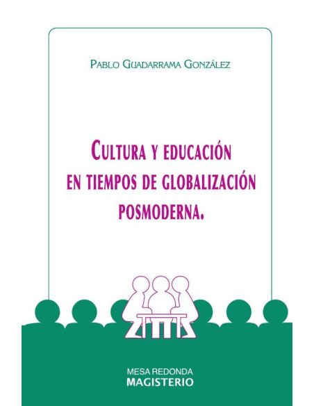 Cultura y Educación en Tiempos de Globalización Posmoderna