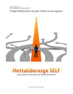 Mettaliderazgo SELF:¿Cómo liderar tu vida para ser felizmente exitoso?