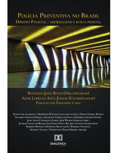 Polícia Preventiva no Brasil: Direito Policial:abordagens e busca pessoal