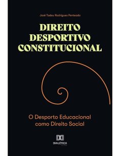 Direito Desportivo Constitucional:o Desporto Educacional Como Direito Social
