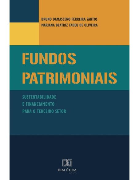 Fundos Patrimoniais:sustentabilidade e financiamento para o Terceiro Setor
