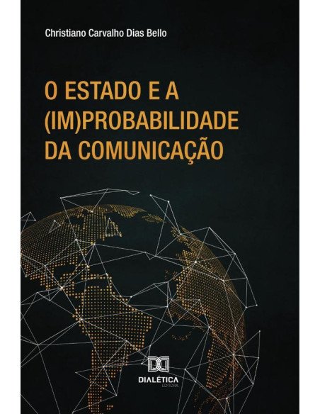 O Estado e a (im)probabilidade da comunicação