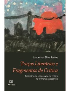 Traços Literários e Fragmentos de Crítica:trajetória de um projeto de crítica no universo acadêmico