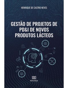 Gestão de Projetos de PD&I de Novos Produtos Lácteos