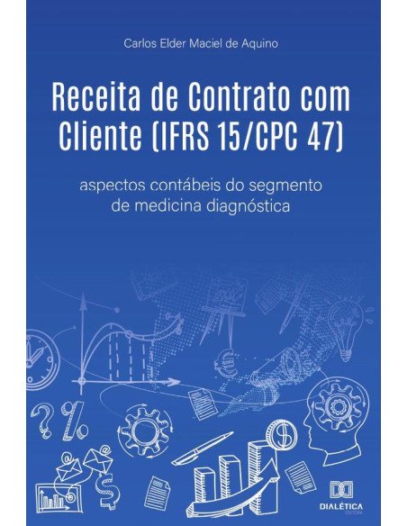 Receita de Contrato com Cliente (IFRS 15/CPC 47):aspectos contábeis do segmento de medicina diagnóstica