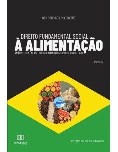 Direito Fundamental Social à Alimentação:análise com ênfase no Ordenamento Jurídico Brasileiro