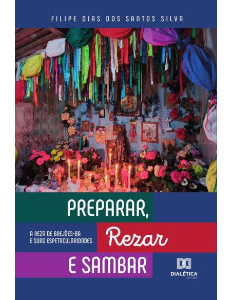 Preparar, Rezar e Sambar:A Reza de Brejões-BA e suas espetacularidades