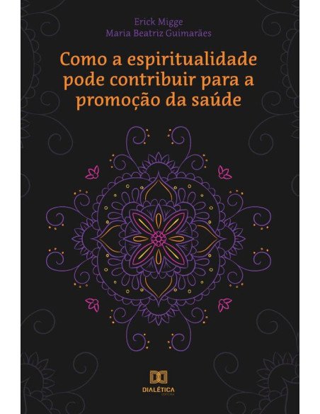Como a espiritualidade pode contribuir para a promoção da saúde
