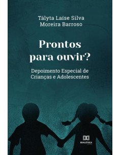 Prontos para ouvir?:depoimento especial de crianças e adolescentes