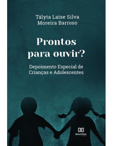 Prontos para ouvir?:depoimento especial de crianças e adolescentes